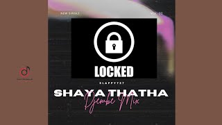 Download lagu Slappy727 - Shaya Thatha (Djembe Way)