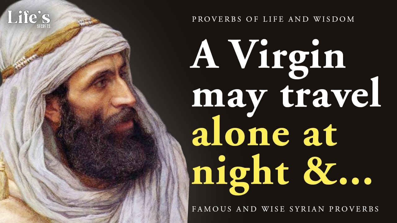 Syrian Proverbs That Are Worth Remembering | Proverbs And Sayings - YouTube