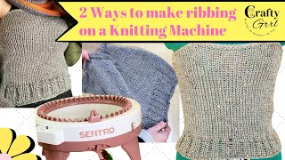 2 Ways to Create Ribbing on a Knitting Machine #knittingmachine