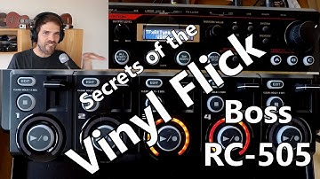 Secrets of the Vinyl Flick: BOSS RC-505 Effects Explained - Apr 29th 