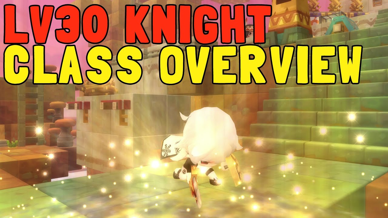 Maple Story 2 (KR) - Lv30 Knight Class Overview ; PvE, PVP & Gearing Insights ~!