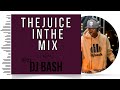 90s Hip-Hop & R&B Mix: The Juice In The Mix with DJ Bash - Episode 23