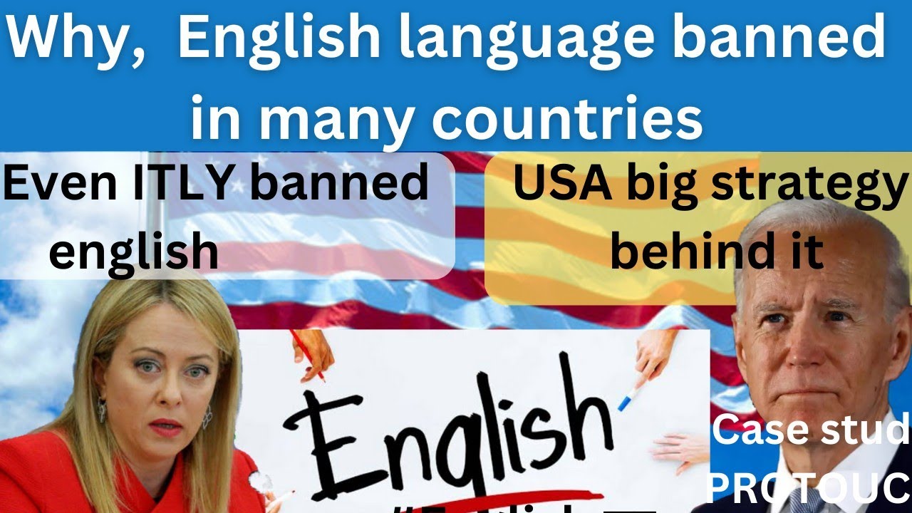 Language Ban what is strategy of USA behind English, why Itly banned English, reason ...