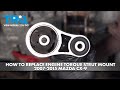 How to Replace Engine Torque Strut Mount 2007-2015 Mazda CX-9