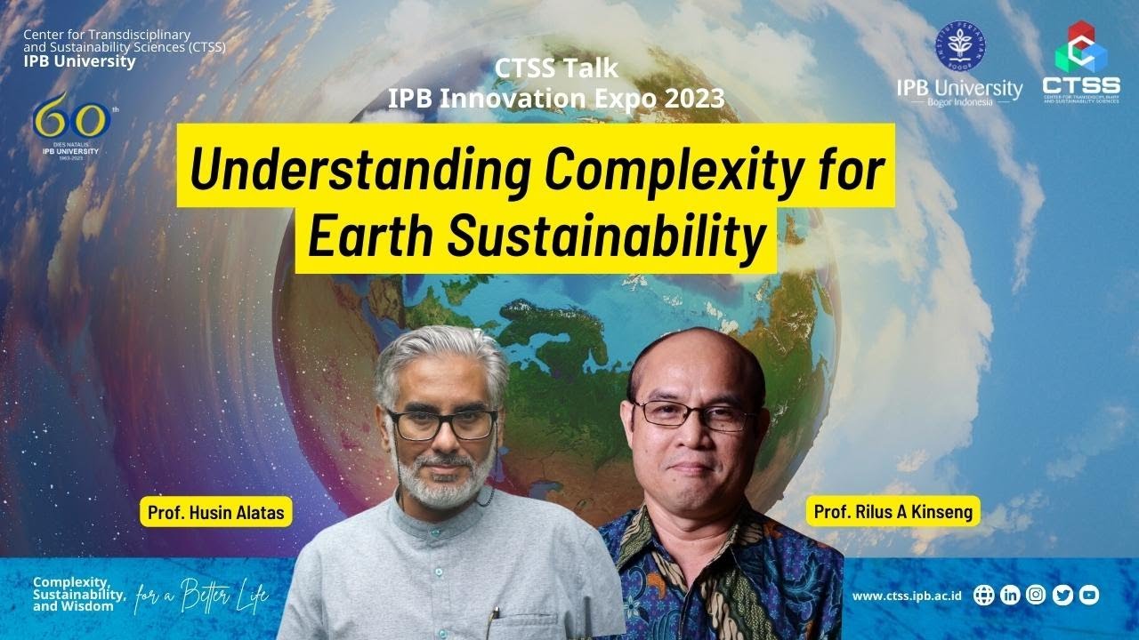Understanding Complexity for Earth Sustainability | CTSS IPB University ...
