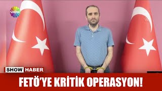 Fetöye Kritik Operasyon