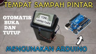 Cara Membuat Tempat Sampah Pintar Otomatis Menggunakan Arduino Uno