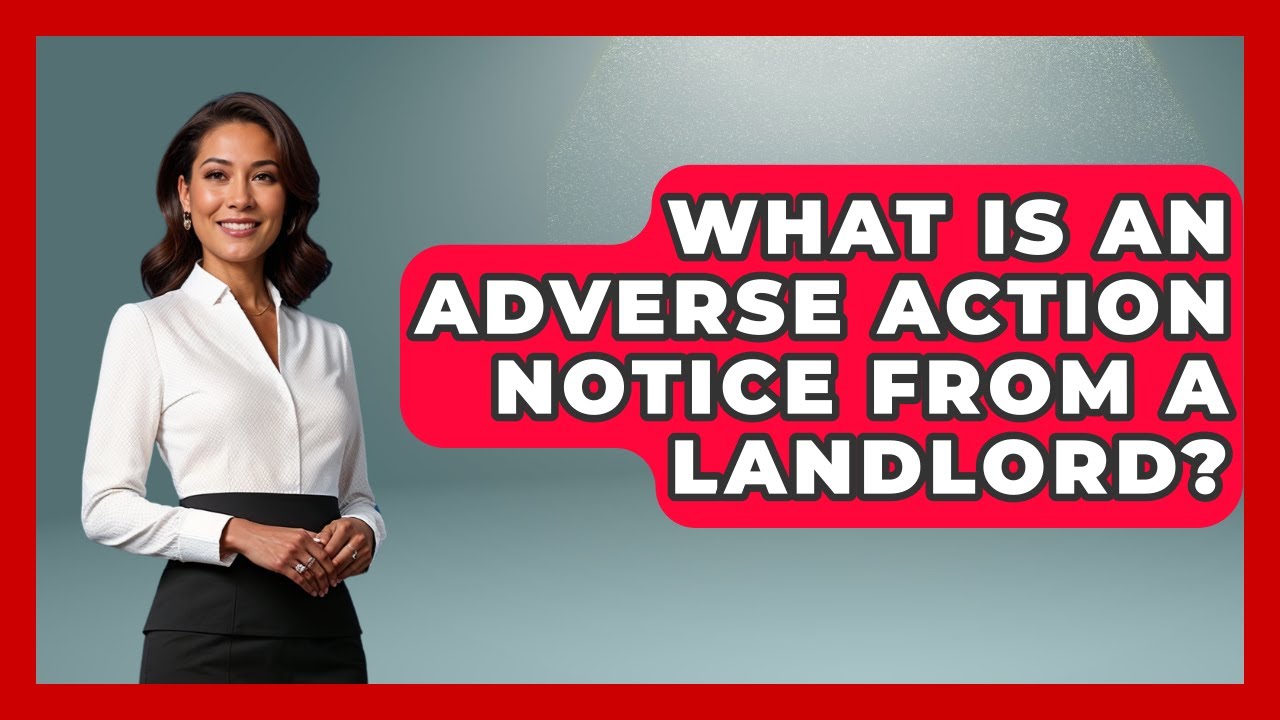 What Is An Adverse Action Notice From A Landlord? - Crazy About Credit Cards