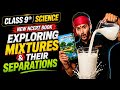 🔥Class 9 Science | Exploring Mixtures &amp; Their Seperations |New NCERT Book|Explorations|Pranav Pandey