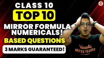 *3 Marks Pakke* Top 10 Mirror Formula Numericals! CBSE Class 10 (2023-24)@vedantucbse10th