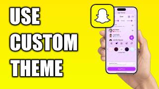How to Use Custom Themes on Snapchat (Snapchat+)