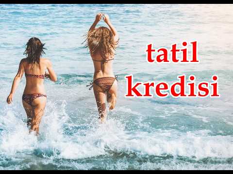 Tatil Kredisi Dönemi Başladı: Kredi Kartı Sınırına Takılmadan Tatil İmkânı