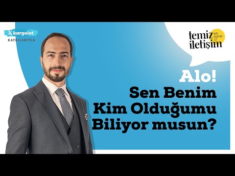 Alo! Sen Benim Kim Olduğumu Biliyor musun? | Nur Haktan İle Temiz İletişim