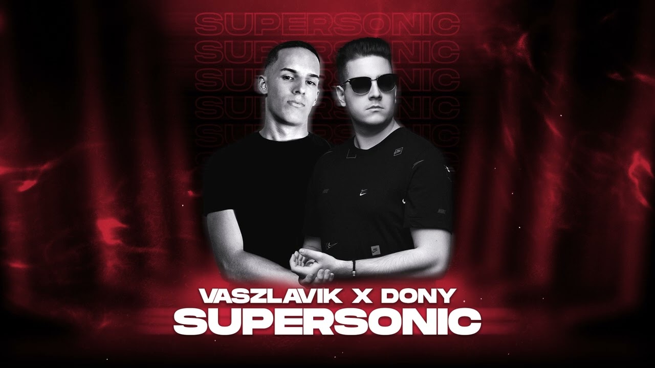 Vaszlavik x Dony - Supersonic adlı videoyu YouTube'da izle Vaszlavik x Dony - Supersonic adlı videoyu YouTube'da izle