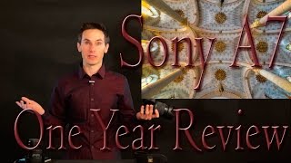 Sony Alpha A7 One Year Review