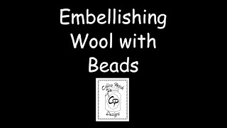 Embellishing Wool with Beads