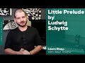 Schytte | Little Prelude | Working with a Single Musical Figure (in minor!)
