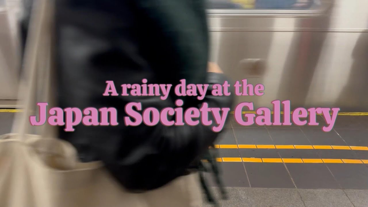Experience Japan in NYC (Part 1): Japan Society Gallery on a Rainy Day