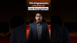 75% Programmers Lekunda AI Code Rayagaladhu | Future of Programming Reality | PythonLife