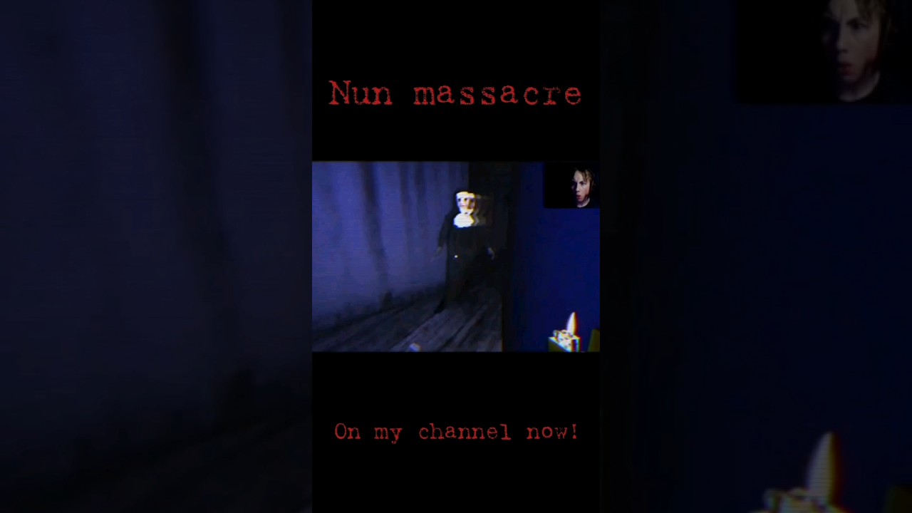 Playing Nun massacre on my channel!!!