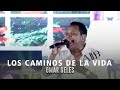 Los caminos de la vida  omar geles