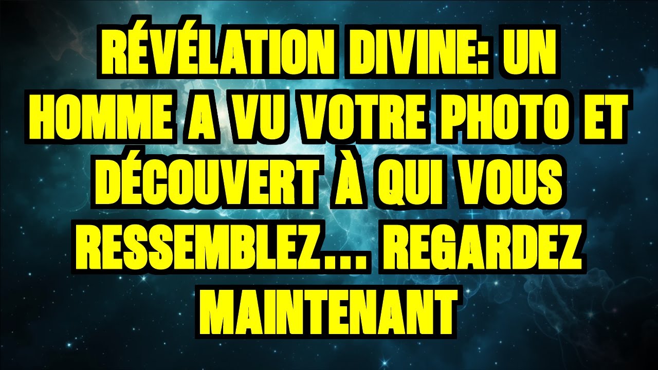 RÉVÉLATION DIVINE: UN HOMME A VU VOTRE PHOTO ET DÉCOUVERT À QUI VOUS RESSEMBLEZ... REGARDEZ MAINT...