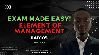 EXAM MADE EASY! ELEMENT OF MANAGEMENT 1 PAD105