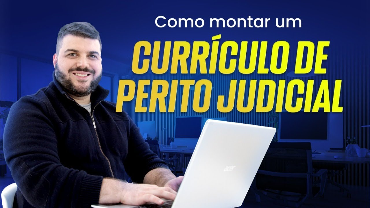 Descubra como montar um Currículo de Perito Judicial | Live 01