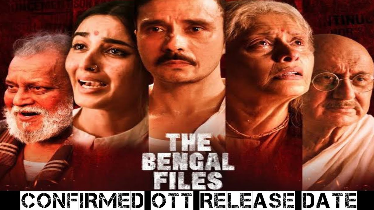 The Bengal Files OTT Release Date|The Bengal Files Movie OTT Release Date|Latest Movies OTT Release