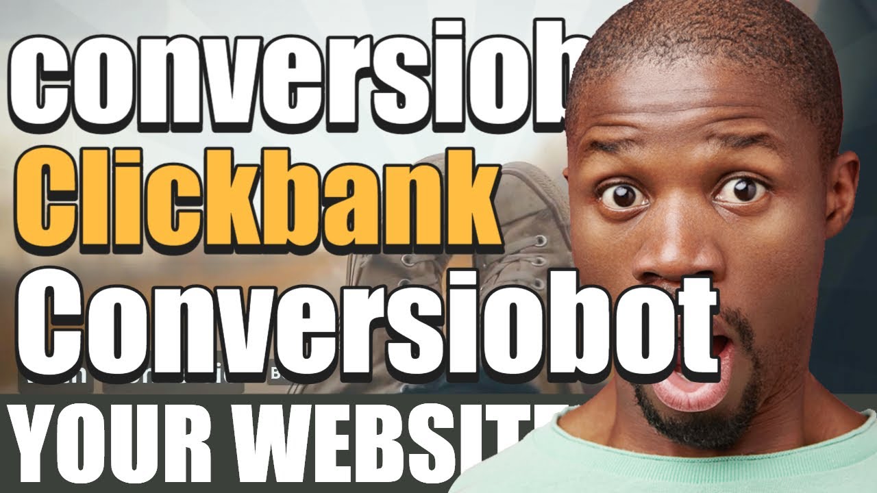 conversiobot Clickbank Conversiobot Done For You Video