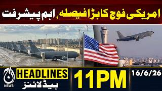 US Military Major Decision | Significant Development in Pentagon Strateg | 11PM HEADLINE 16 JUNE 26
