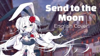 Download Lagu Send to the Moon (寄明月) ENGLISH COVER feat. Eleanor Forte MP3