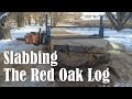 Slabbing The Red Oak Log (Chainsaw/Alaskan Mill)