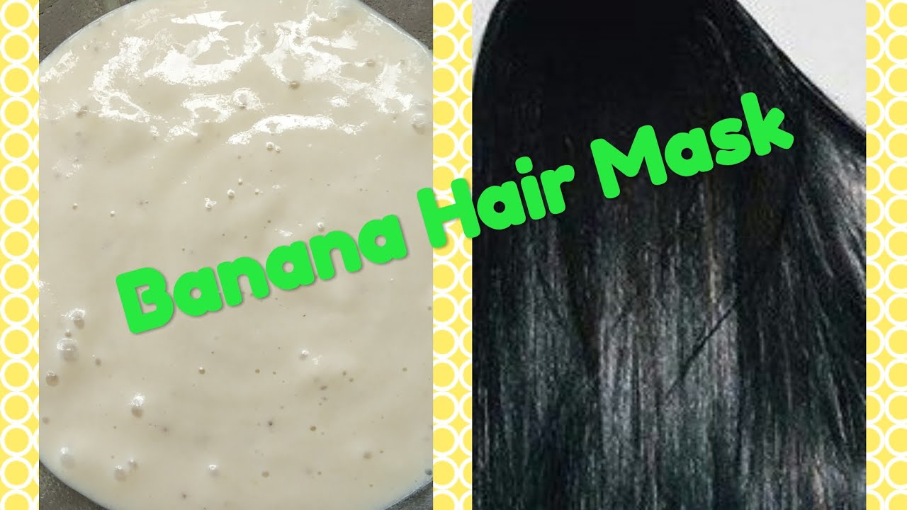 Banana Hair Mask YouTube