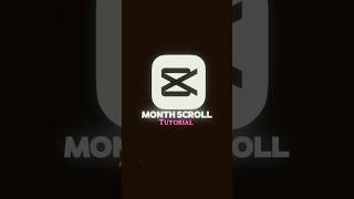 Capcut month scroll tutorial #capcuttutorial