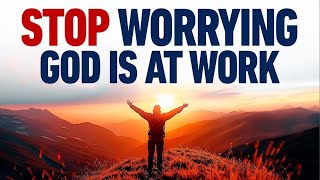 SEE HOW GOD WILL SOLVE WHAT’S CAUSING YOU STRESS JUST STOP WORRYING - CHRISTIAN MOTIVATION