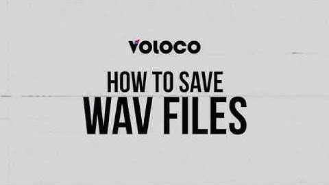 How to save WAV files in Voloco