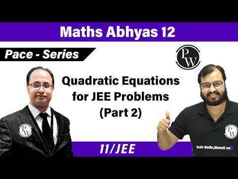 Maths Abhyas 12 | Best Problems On Quadratic Equations Part 2 | Class 11 | IIT JEE | PACE Series |