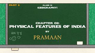 Chapter 02: Physical Features of India | Part 02 | Geography | Class IX | CBSE