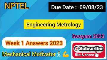 Engineering Metrology | Week 1 Quiz | Assignment 1 Solution | NPTEL | SWAYAM 2023