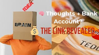 The Hidden Link Between Your Thoughts and Your Bank Account