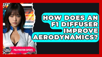 How Does An F1 Diffuser Improve Aerodynamics? - Pole Position Experts