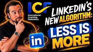 LinkedIn's New Algorithm explained: Less is More