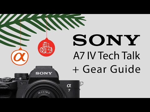 TCSTV Live: Sony A7 IV Tech Talk + Gear Guide