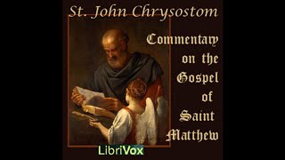 12 - Commentary on Matthew by St. John Chrysostom - Homily 12 - Mt 3v13-17