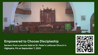 Empowered to Choose Discipleship: Sermon from September 7, 2025