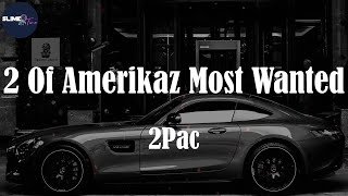 2Pac, "2 Of Amerikaz Most Wanted" (Lyric Video)