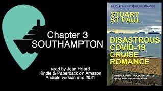 DISASTROUS COVID-19 CRUISE ROMANCE - Chapter 3 - Southampton