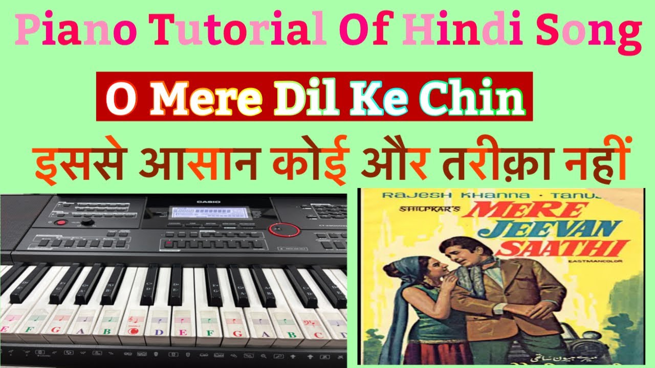 Piano Tutorial O Mere Dil Ke Chain