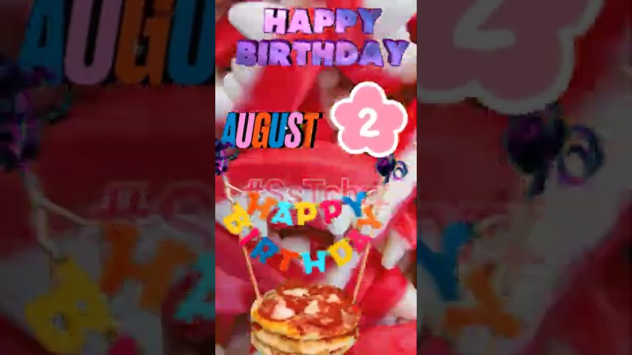 2 August Happy Birthday Status | HBD | Birthday Song | Birthday Wishes | Birthday Card(1)